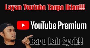 Cara Nak Layan Youtube Tanpa IKLAN!!!