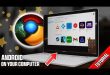 Installing Android on Any PC 2024 ! Step by Step Tutorial | FydeOS v17.1