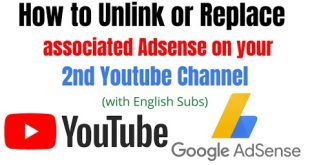 How to unlink and replace Adsense account associated on your 2nd Youtube Channel 2022