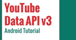 Android Tutorial Part 6 – fetch playlists of a channel – Youtube Data API v3